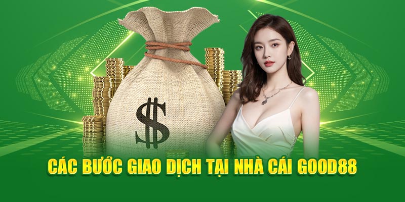 Điều Kiện Để Rút Tiền Good88